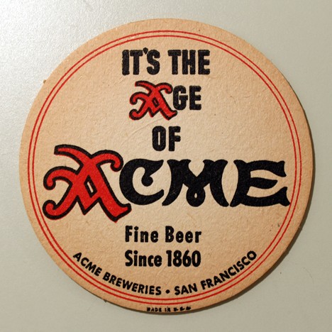 Acme - "It's The Age Of Acme" Beer