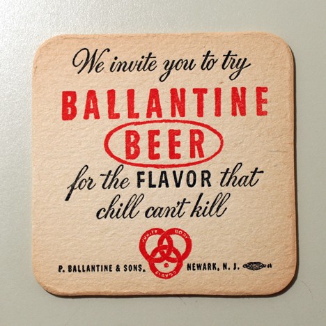 Ballantine Beer - "For The Flavor That Chill Can't Kill" Beer