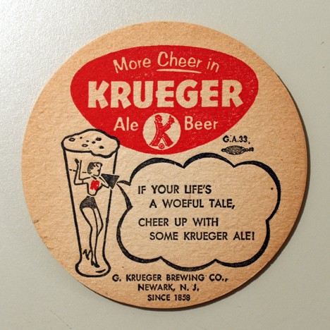 Krueger - More Cheer - "If Your Life's A Woeful..." Beer