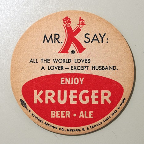 Krueger - Mr. K Say - "All The World Loves..." Beer
