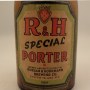 R & H Special Porter Photo 2